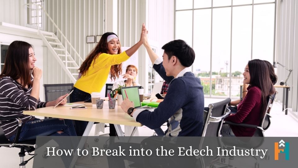 How to Break into the Edtech Industry