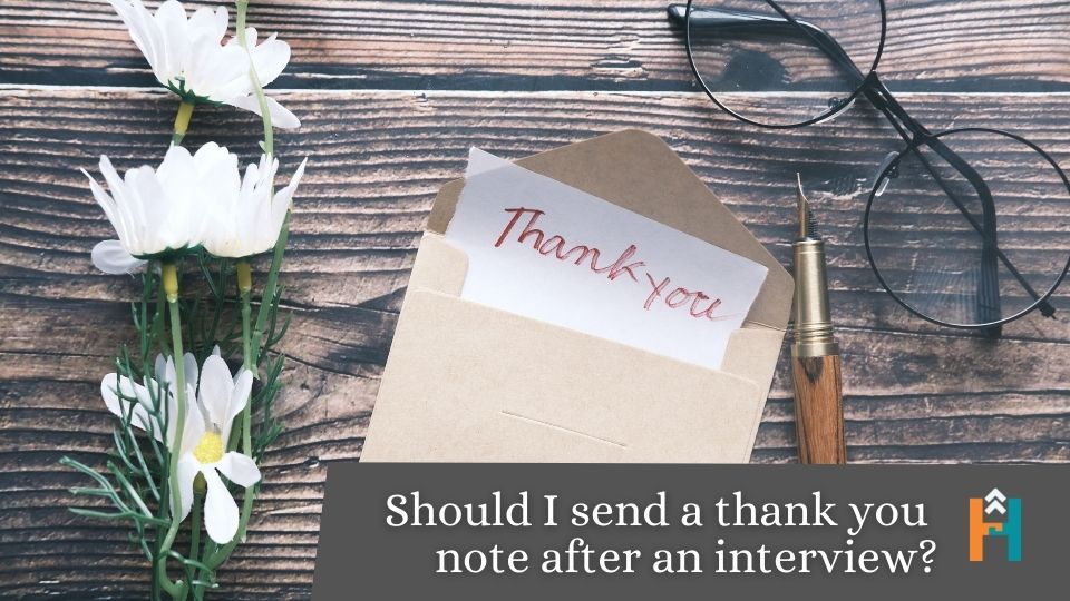 Should I send a thank you note after an interview?