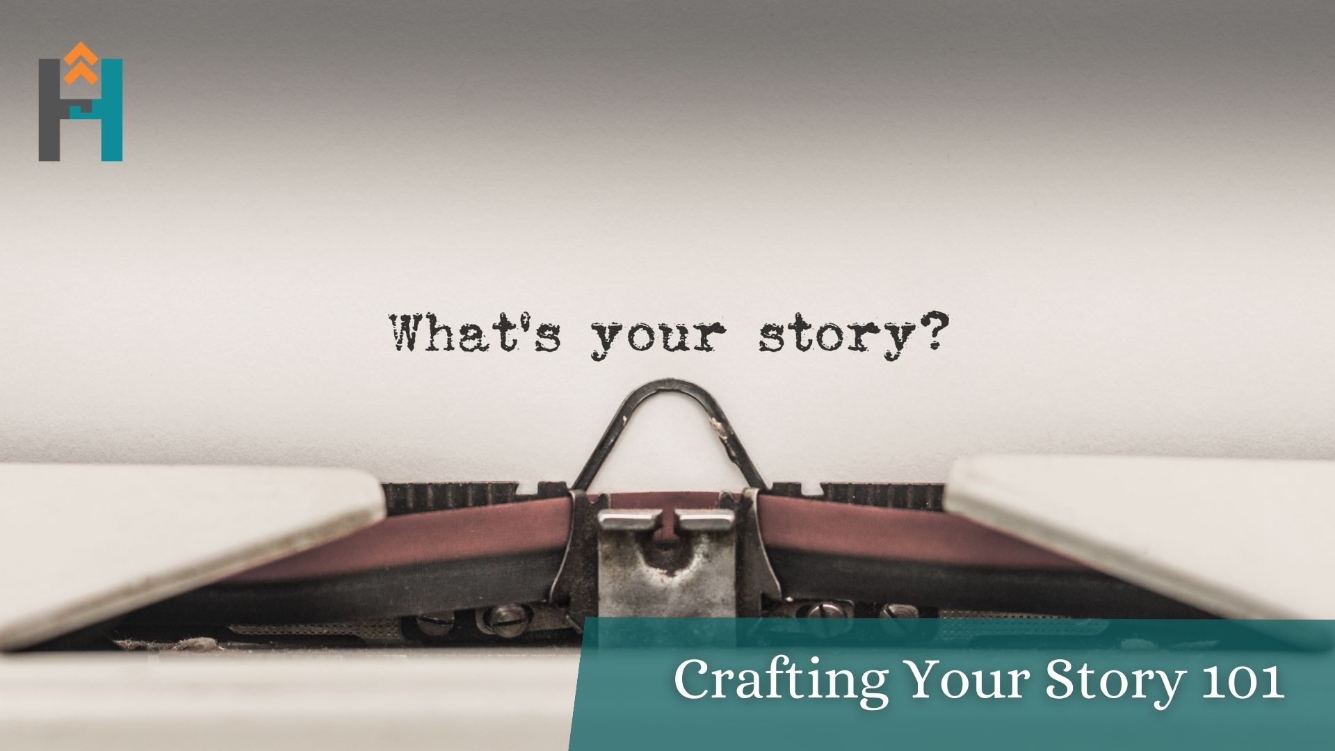 Crafting Your Story 101